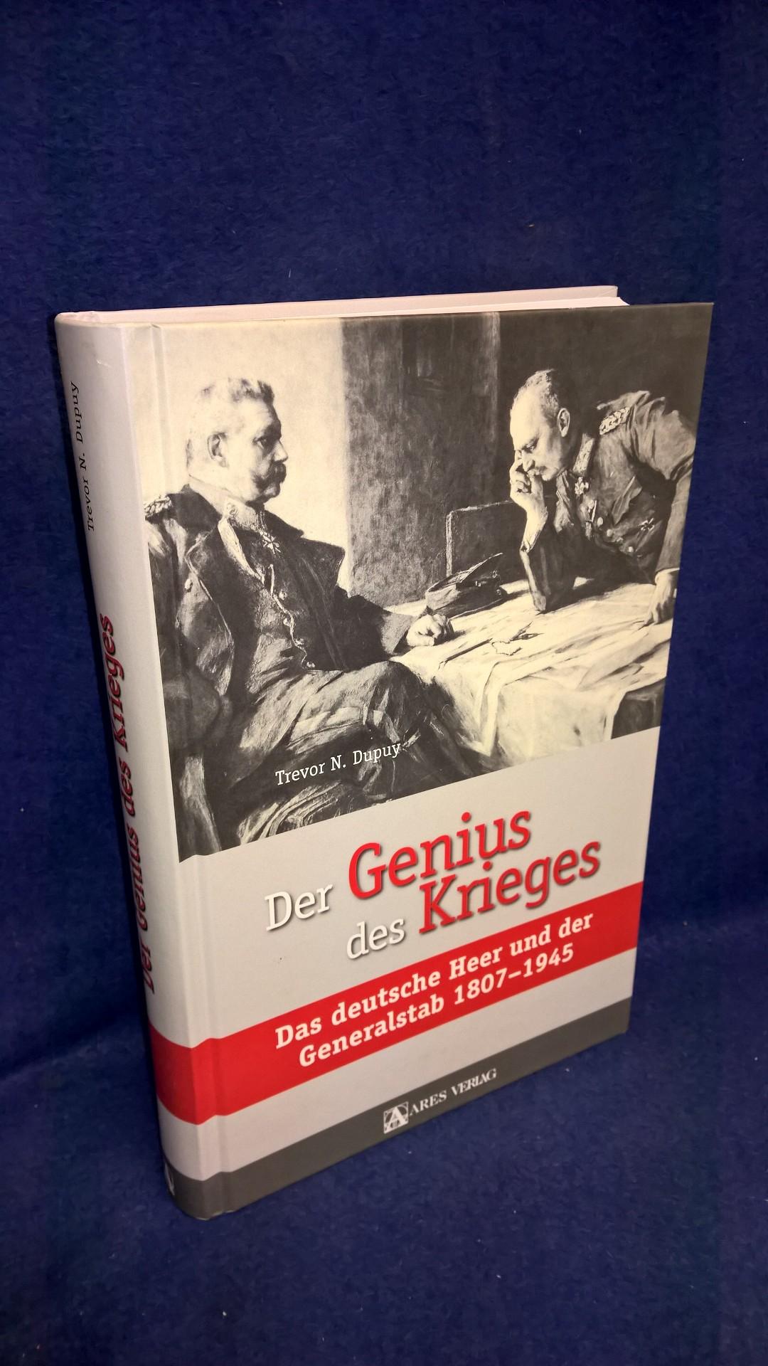 Der Genius des Krieges. Das deutsche Heer und der Generalstab 1807-1945.