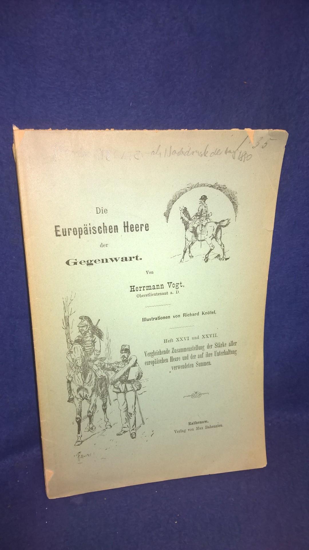 Die Europäischen Heere der Gegenwart (Heft XXVI-XXVII.). Vergleichende Zusammenstellung der Stärke aller europäischen Heere.