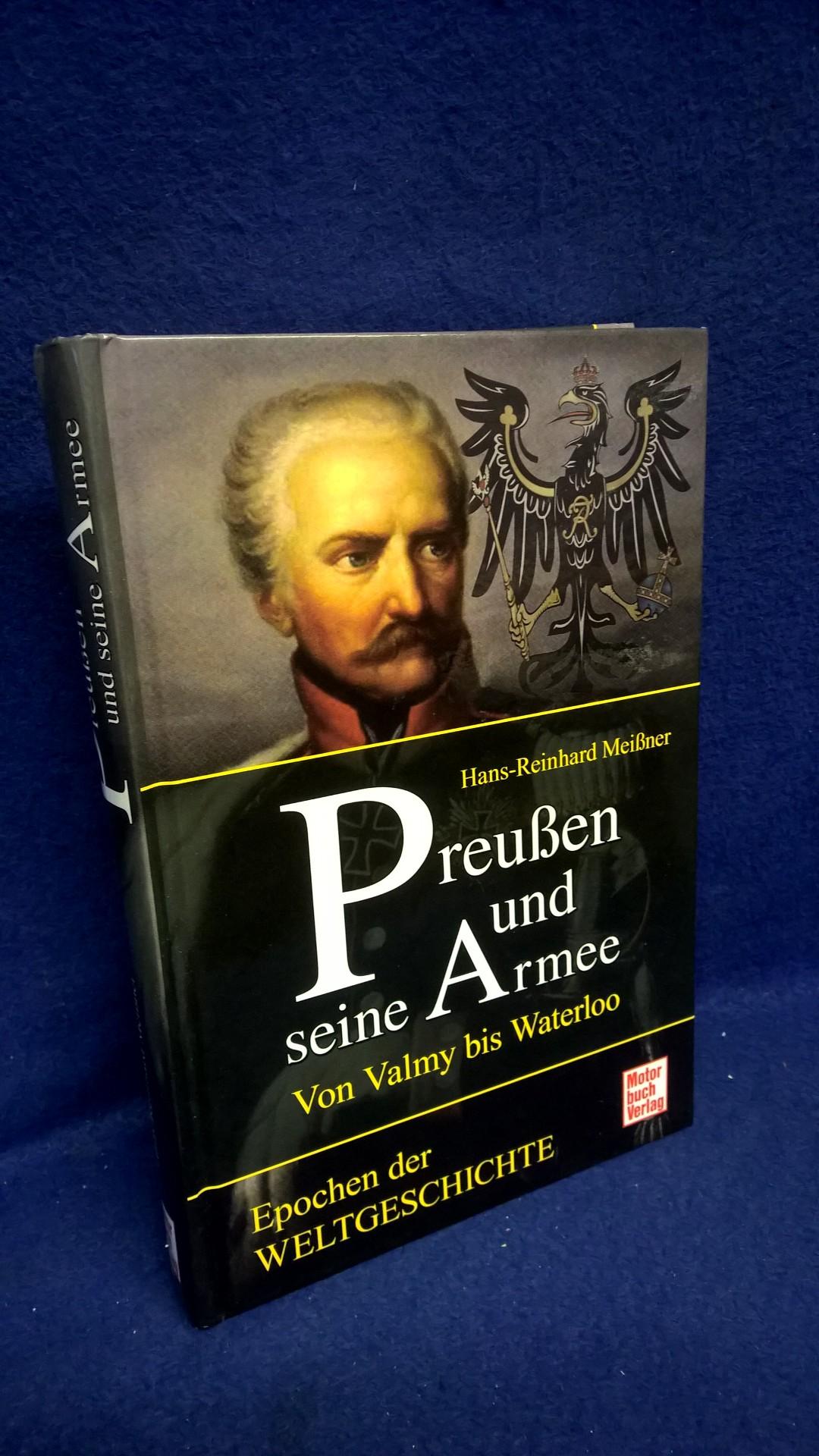 Preußen und seine Armee - Von Valmy bis Waterloo. Band 1.