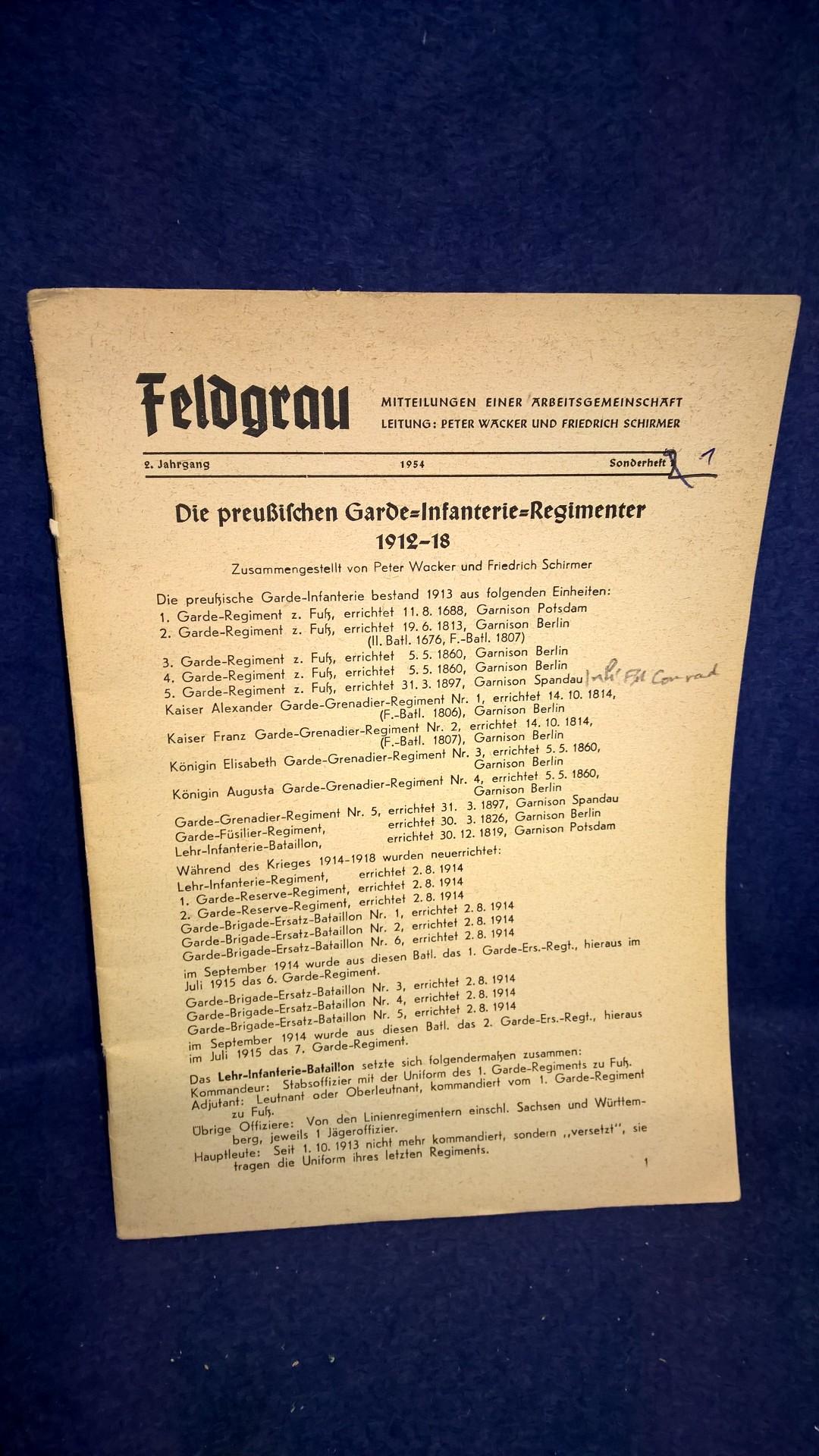 Feldgrau. Mitteilungen einer Arbeitsgemeinschaft. Sonderheft 1: Die preußischen Garde-Infanterie-Regimenter 1912-1918.