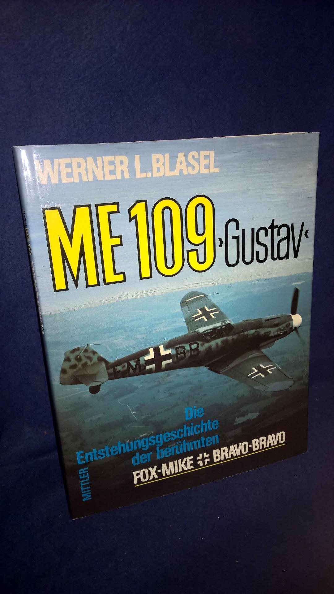 ME 109 Gustav. Die Entstehungsgeschichte der berühmten Fox-Mike Bravo-Bravo.