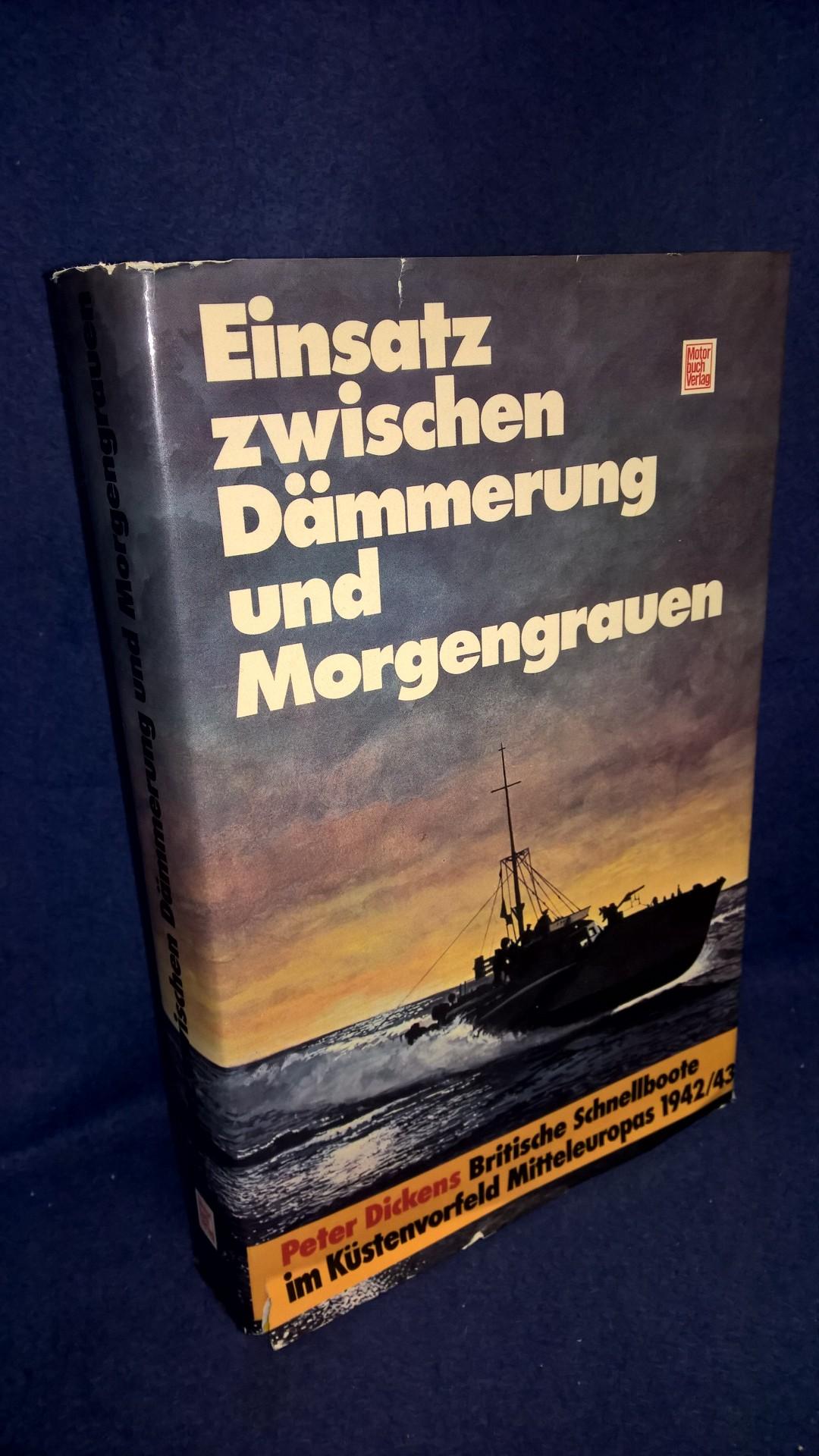 Einsatz zwischen Dämmerung und Morgengrauen. Britische Schnellboote im Küstenvorfeld Mitteleuropas 1942/43.
