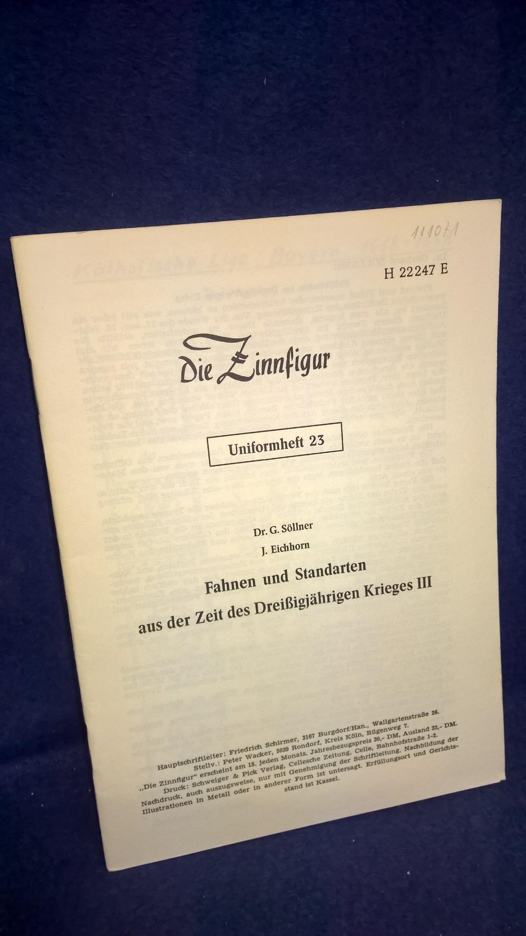 Fahnen und Standarten aus der Zeit des Dreißigjährigen Krieges, III. Teil. Aus der Reihe: Die Zinnfigur -Uniformheft 23 -. Selten.