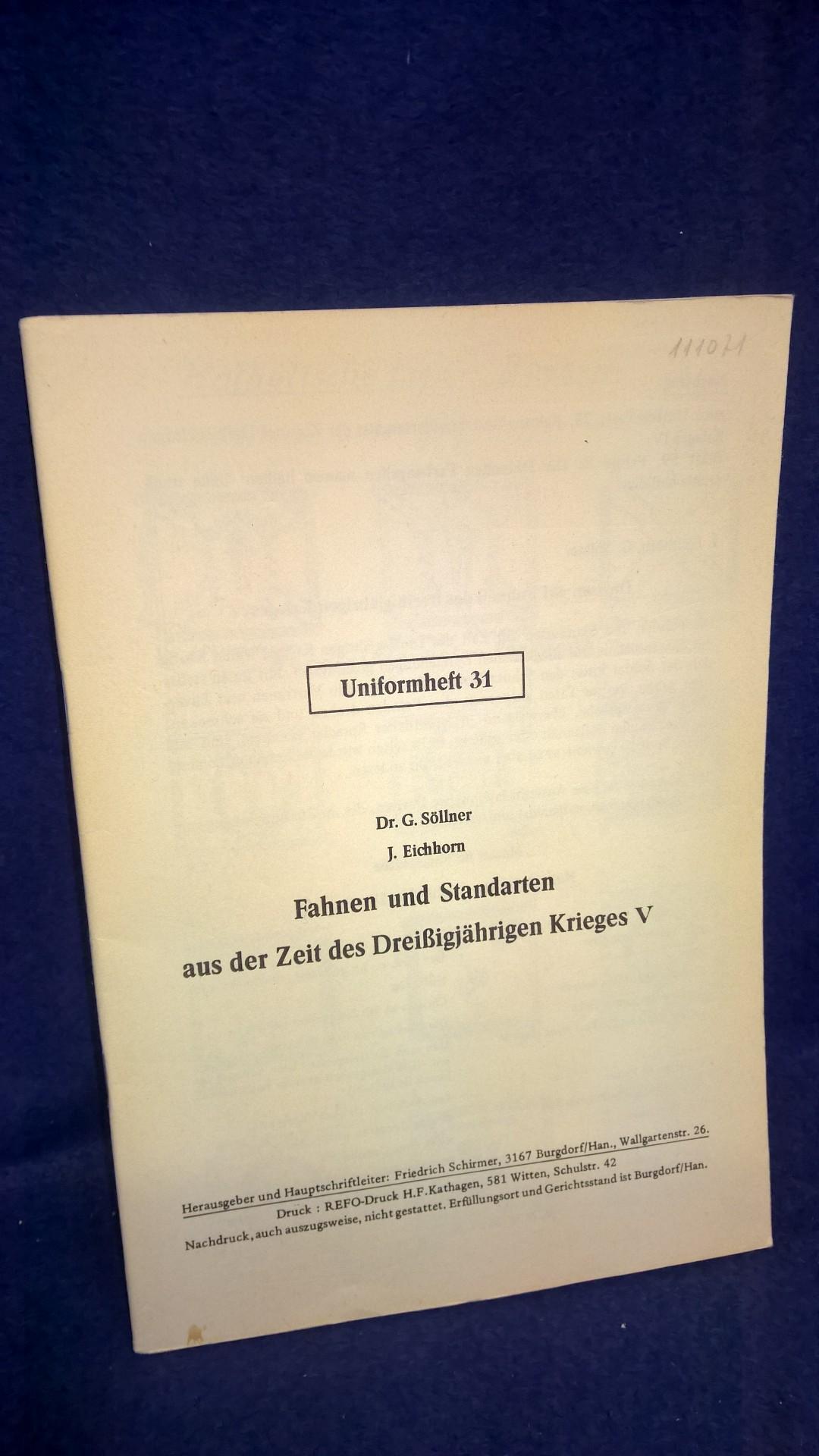 Fahnen und Standarten aus der Zeit des Dreißigjährigen Krieges, V Teil. Aus der Reihe: Die Zinnfigur -Uniformheft 31 -. Selten.