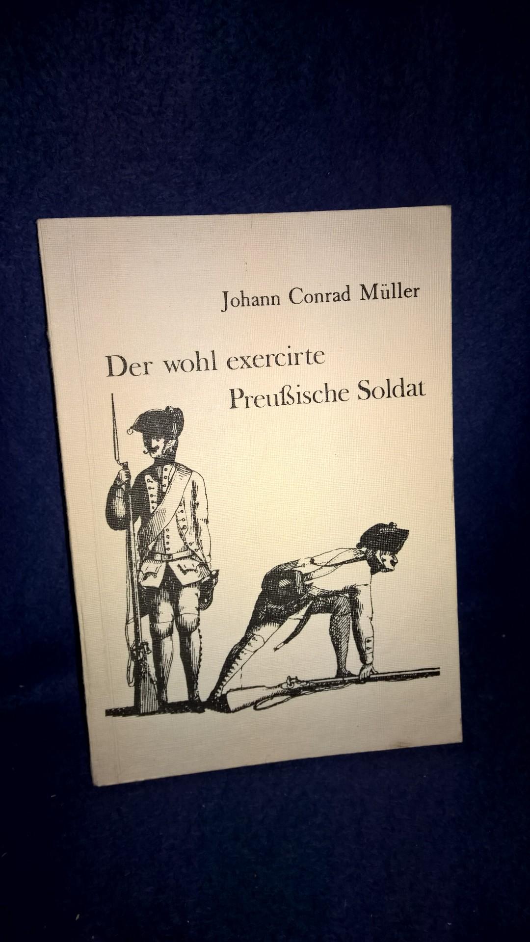 Altpreussischer Kommiss, Heft 42:Der wohl exercirte preussische Soldat. Nachdruck der Orginal-Ausgabe!