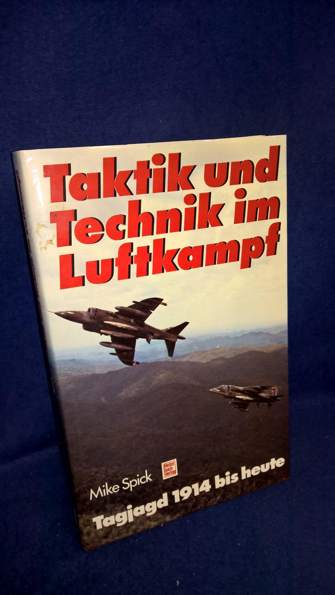 Taktik und Technik im Luftkampf. Tagjagd 1914 bis heute.