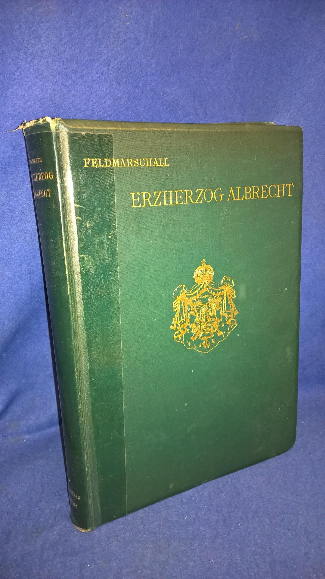 Feldmarschall Erzherzog Albrecht.