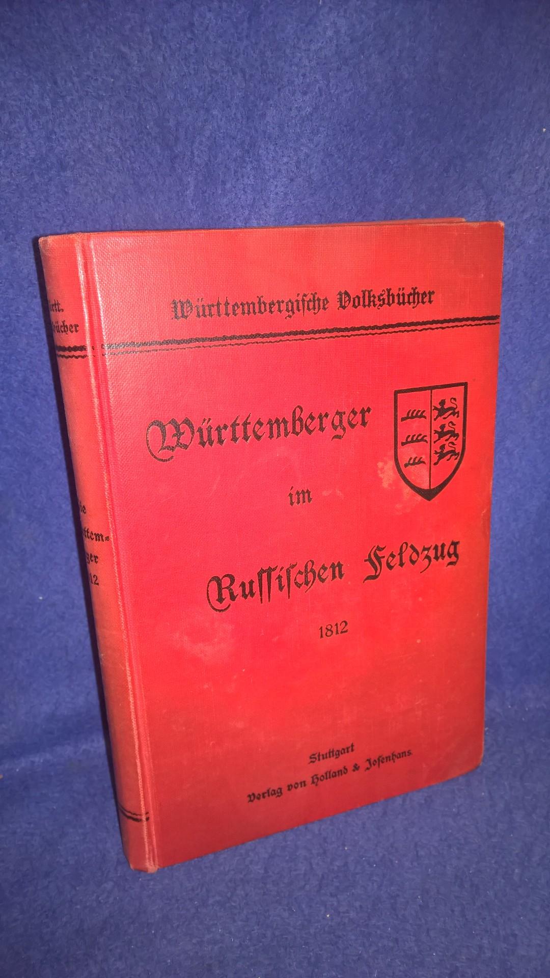 Württemberger Volksbücher. Die Württemberger im Russischen Feldzug 1812.