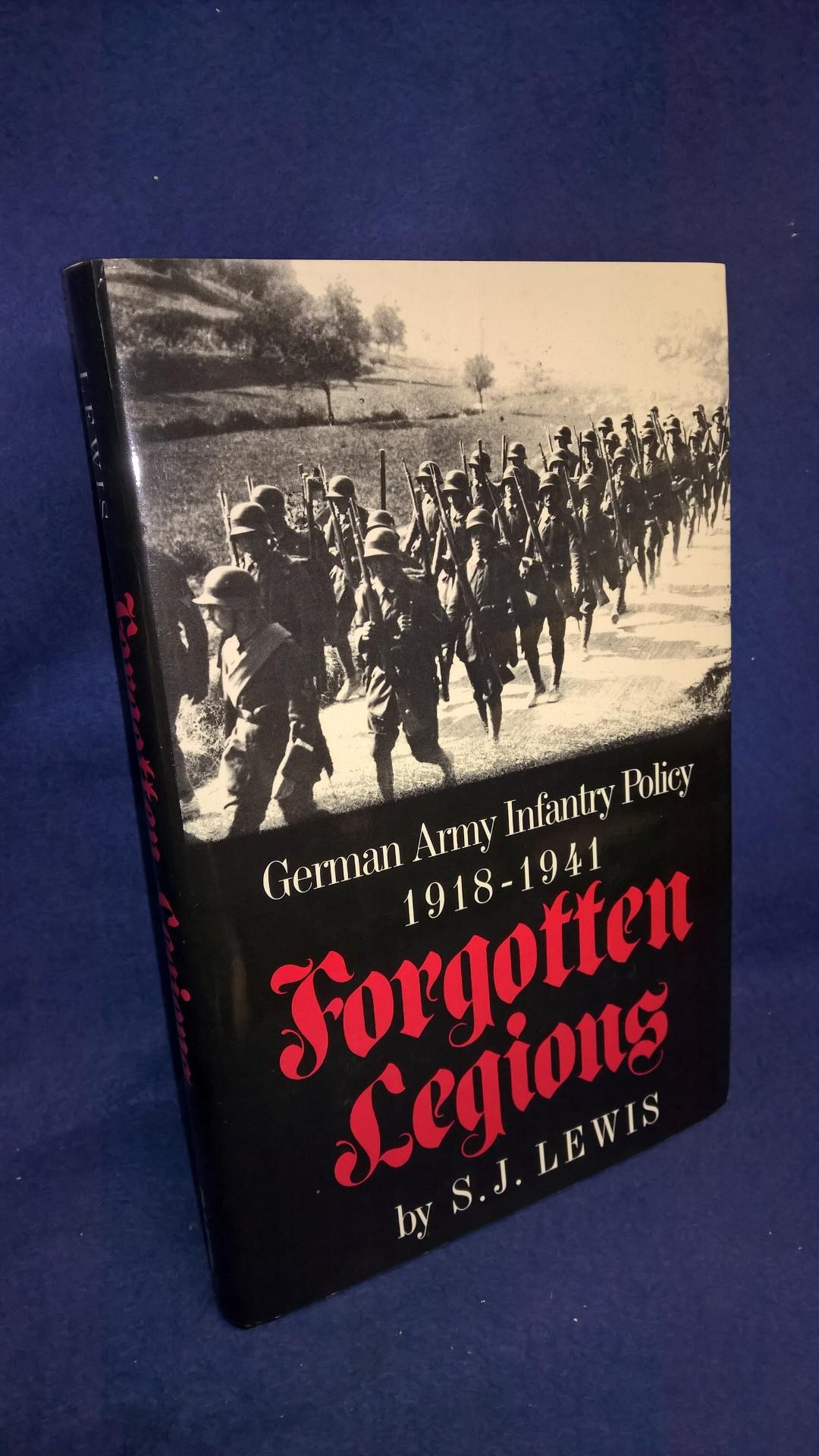 Forgotten Legions: German Army Infantry Policy 1918-1941.