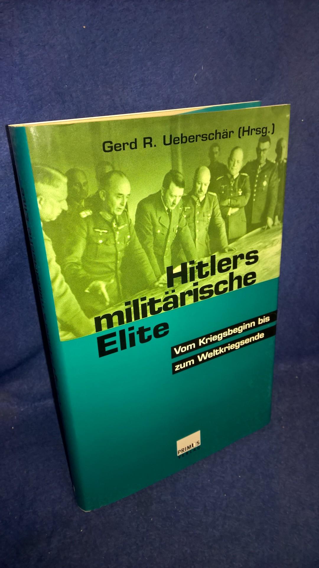 Hitlers militärische Elite. Bd.2: Vom Kriegsbeginn bis Weltkriegsende.