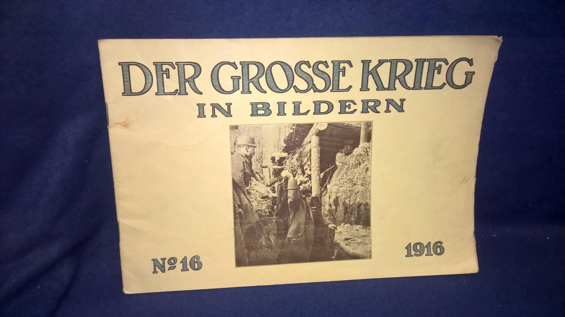 Der Grosse Krieg in Bildern No. 16/1916.