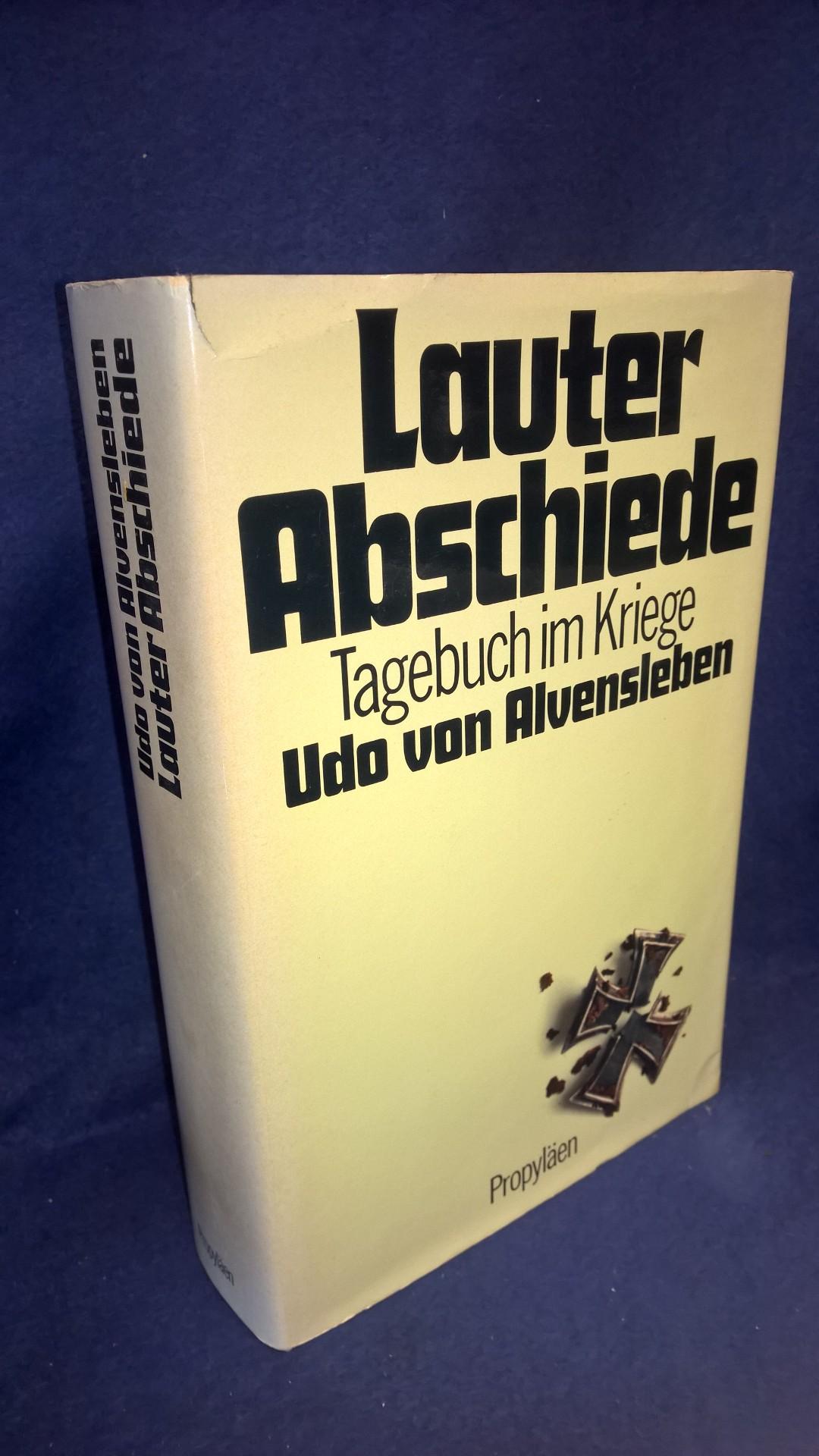 Lauter Abschiede. Tagebuch im Kriege.