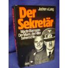 Der Sekretär; Martin Bormann: Der Mann, der Hitler beherrschte