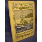 Mit der Kriegsmarine kreuz und quer im Mittelmeer. Eine Mittelmeereise mit S.M. Schiffen "Monarch", "Wien", und "Budapest" im Frühjahr 1901.