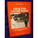 Stalins fremde Heere. Das Schicksal der nichtsowjetischen Truppen im Rahmen der Roten Armee 1941-1945