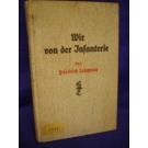 Wir von der Infanterie. Tagebuchblätter eines bayerischen Infanteristen aus fünfjähriger Front- und Lazerettzeit