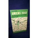 Amiens 1940 - deutscher Durchbruch südlich von Amiens 5. - 8.Juni 1940. Aus der Reihe: Einzelschriften zur Militärischen Geschichte des 2.Weltkrieges - Band 2: 