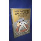Vom Matrosen zum Künstler - Tagebuch-Blätter des Marinemalers Schröder-Greifswald