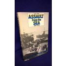 Assault from the Sea 1939 - 1945. The Craft, The Landings, The Men.