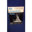 Die Versunkene Flotte. Deutsche Schlachtschiffe und Kreuzer 1925-1945