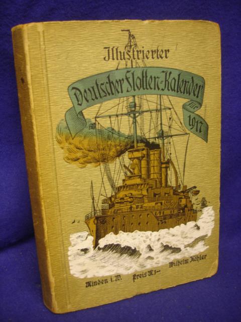 Illustrierter Deutscher Flotten-Kalender 1917.Orginal-Ausgabe!