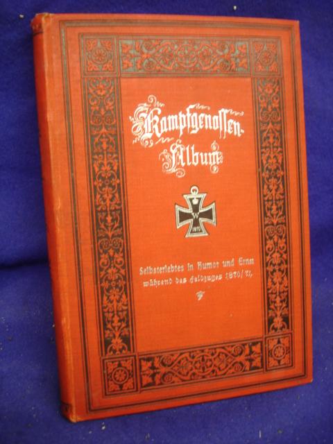 Kampfgenossen-Album. Selbsterlebtes in Humor und Ernst während des Feldzuges 1870/71. Erster Band.: 1. bis 25. Heft