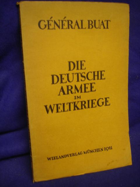 Die deutsche Armee im Weltkriege. Ihre Größe und ihr Verfall. Ihr Manövrieren auf der inneren Linie. 
