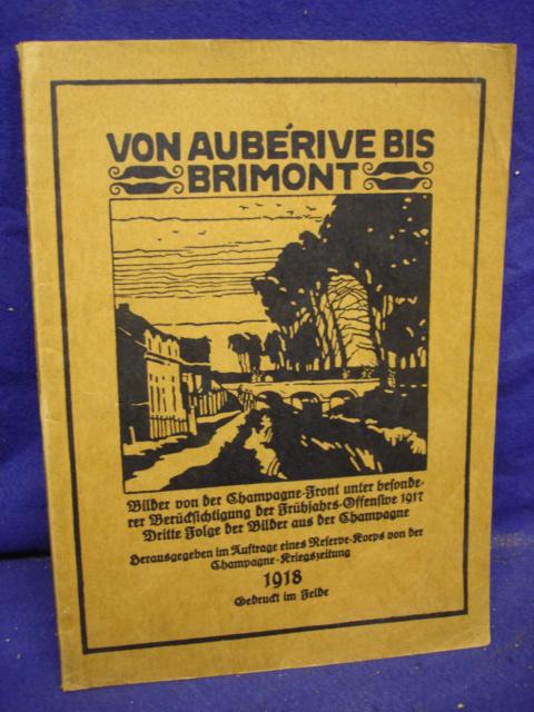 Von Auberive bis Brimont. Bilder aus der Champagne. Dritte Folge. 1.deutsche Armee!