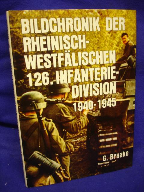 Bildchronik der Rheinisch-Westfälischen 126. Infanterie-Division 1940-1945.