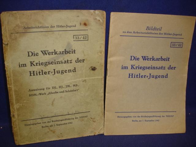 Die Werkarbeit im Kriegseinsatz der Hitler-Jugend. Anweisung für DJ., HJ., JM., MB., BDM.-Werk "Glaube und Schönheit". Mit dem sehr seltenen Bildteil.