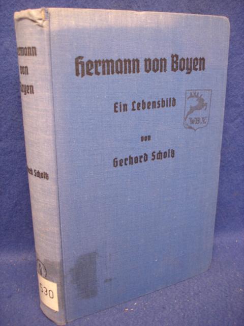Hermann von Boyen. Der Begründer der allgemeinen Wehrpflicht. Der Mann und sein Werk.