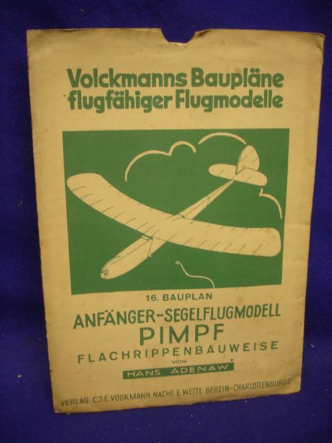VOLCKMANNS Baupläne flugfähiger Flugmodelle. 16. Bauplan: Anfänger-Segelflugmodell Pimpf Flachrippenbauweise