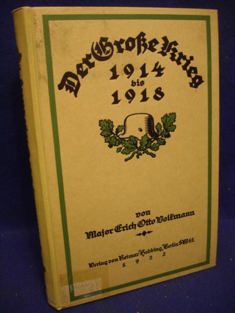 Der Große Krieg 1914-1918. Kurzgefaßte Darstellung auf Grund der amtlichen Quellen des Reichsarchivs. 