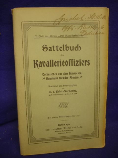 Sattelbuch des Kavallerieoffiziers. Technisches aus dem Heerwesen - Kenntnis fremder Armeen. V. Teil des Werkes "Der Kavalleriedienst I".