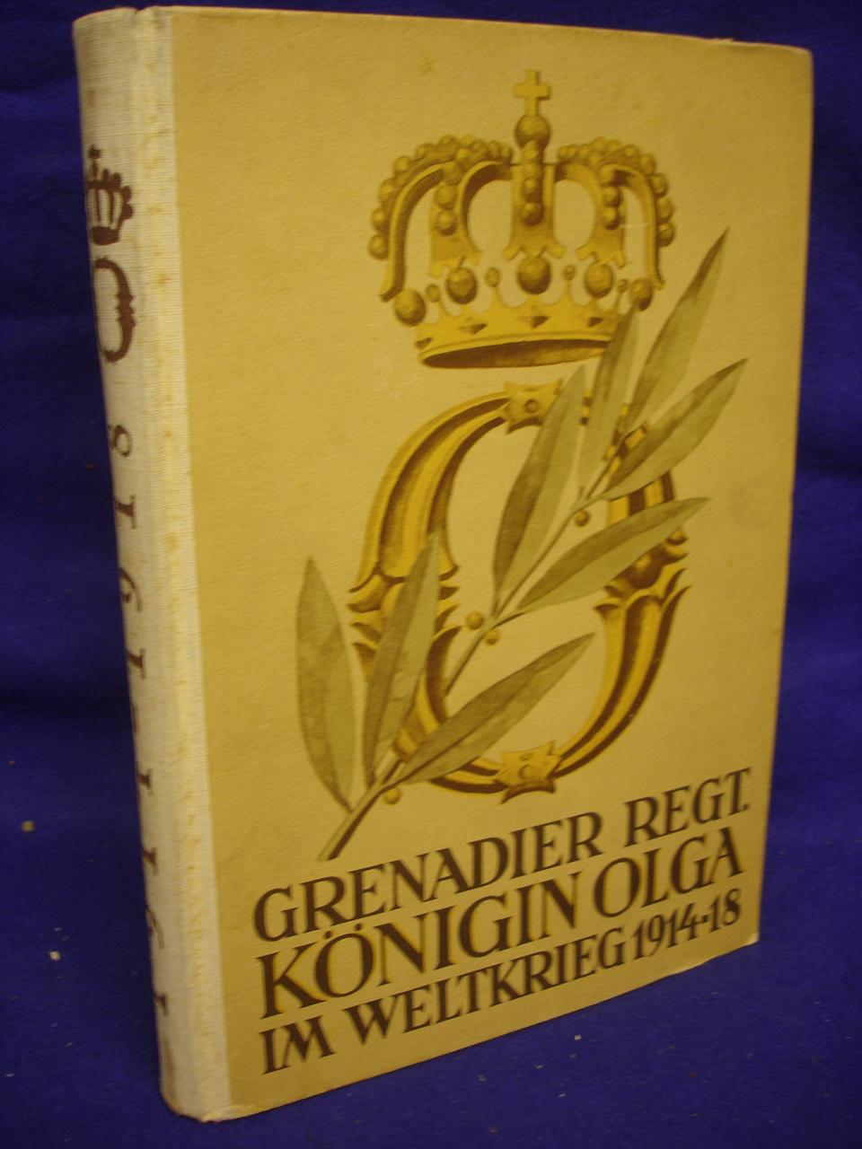 Das Grenadier-Regiment Königin Olga (1. Württ.) Nr. 119 im Weltkrieg 1914-1918. 