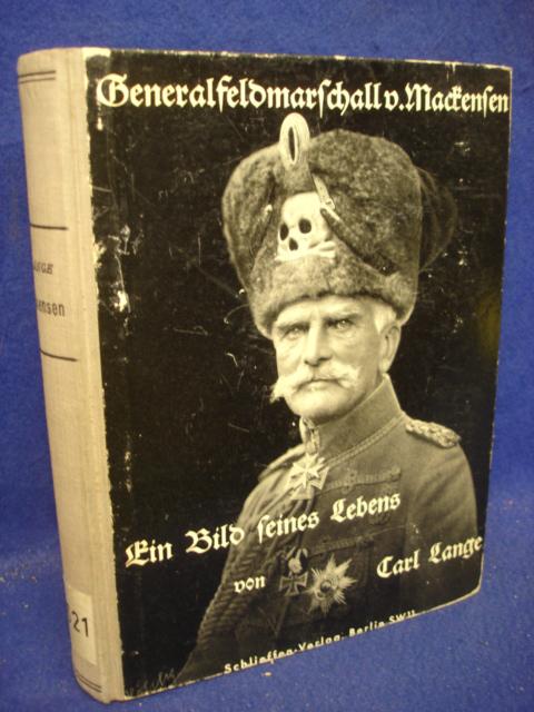 Generalfeldmarschall von Mackensen: Ein Bild seines Lebens.