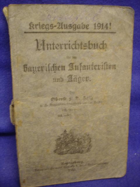  Unterrichtsbuch für den bayerischen Infanteristen und Jäger. Kriegs-Ausgabe 1914!