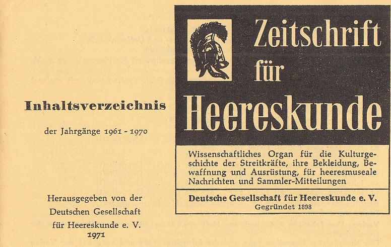 Inhaltsverzeichnis aller veröffentlichen Aufsätze der " Zeitschrift der Heereskunde " für die Jahre 1961 - 1970.