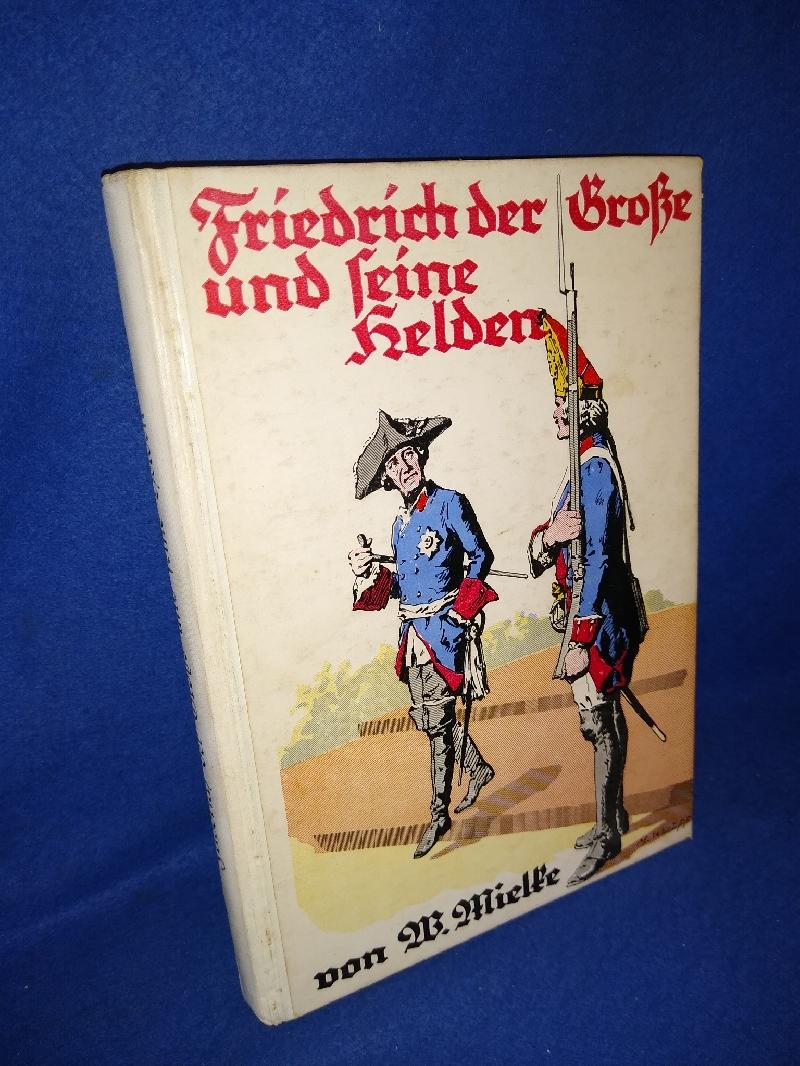 Friedrich der Große und seine Helden.