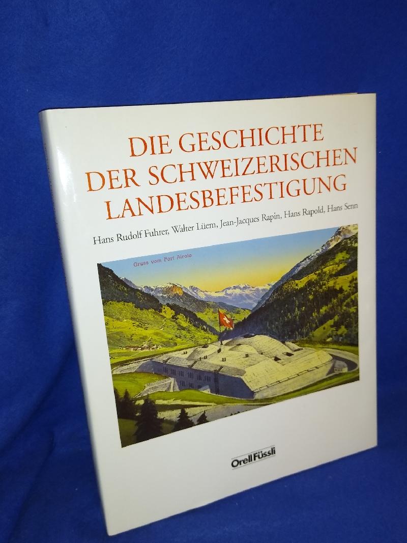 Die Geschichte der schweizerischen Landesbefestigung