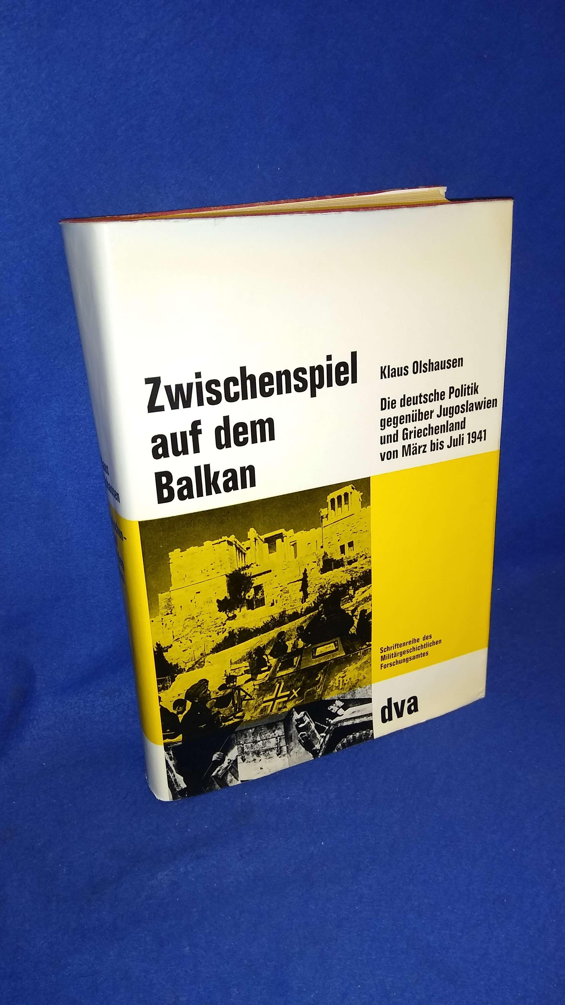 Beiträge zur Militärgeschichte: Band 14: Zwischenspiel auf dem Balkan. Die deutsche Politik gegenüber Jugoslawien und Griechenland von März bis Juli 1941.