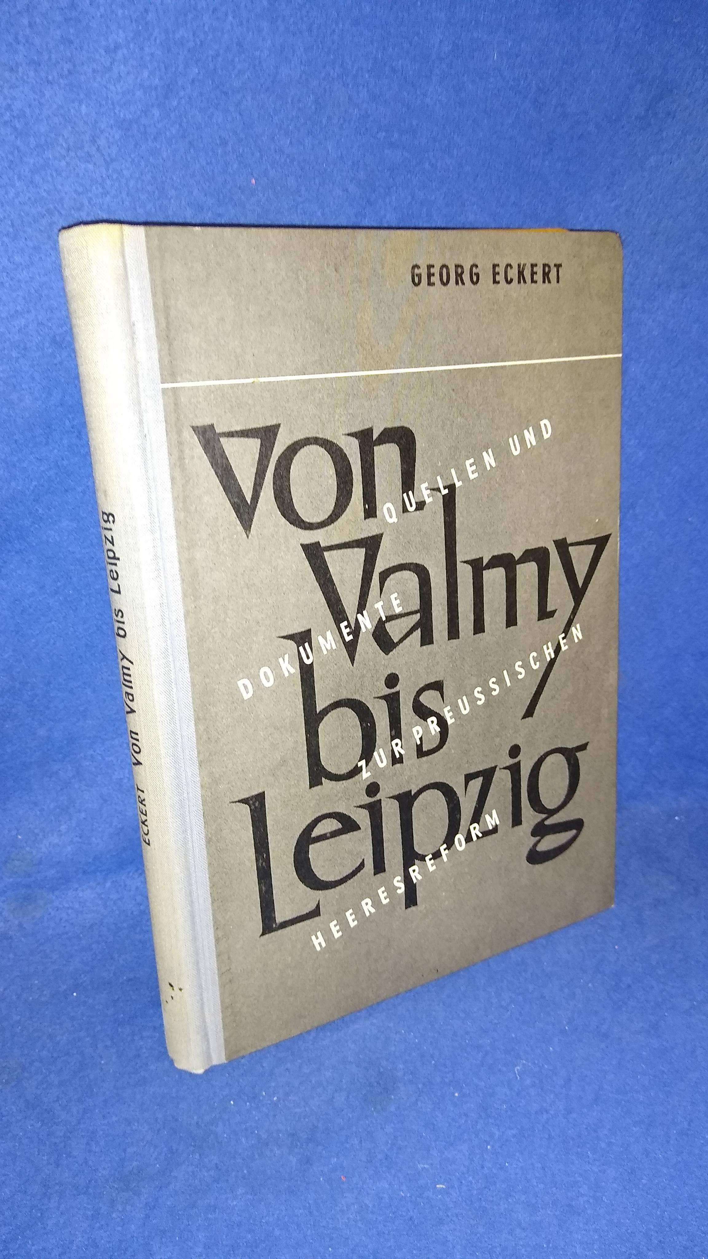 Von Valmy bis Leipzig - Quellen und Dokumente zur Geschichte der preußischen Heeresreform