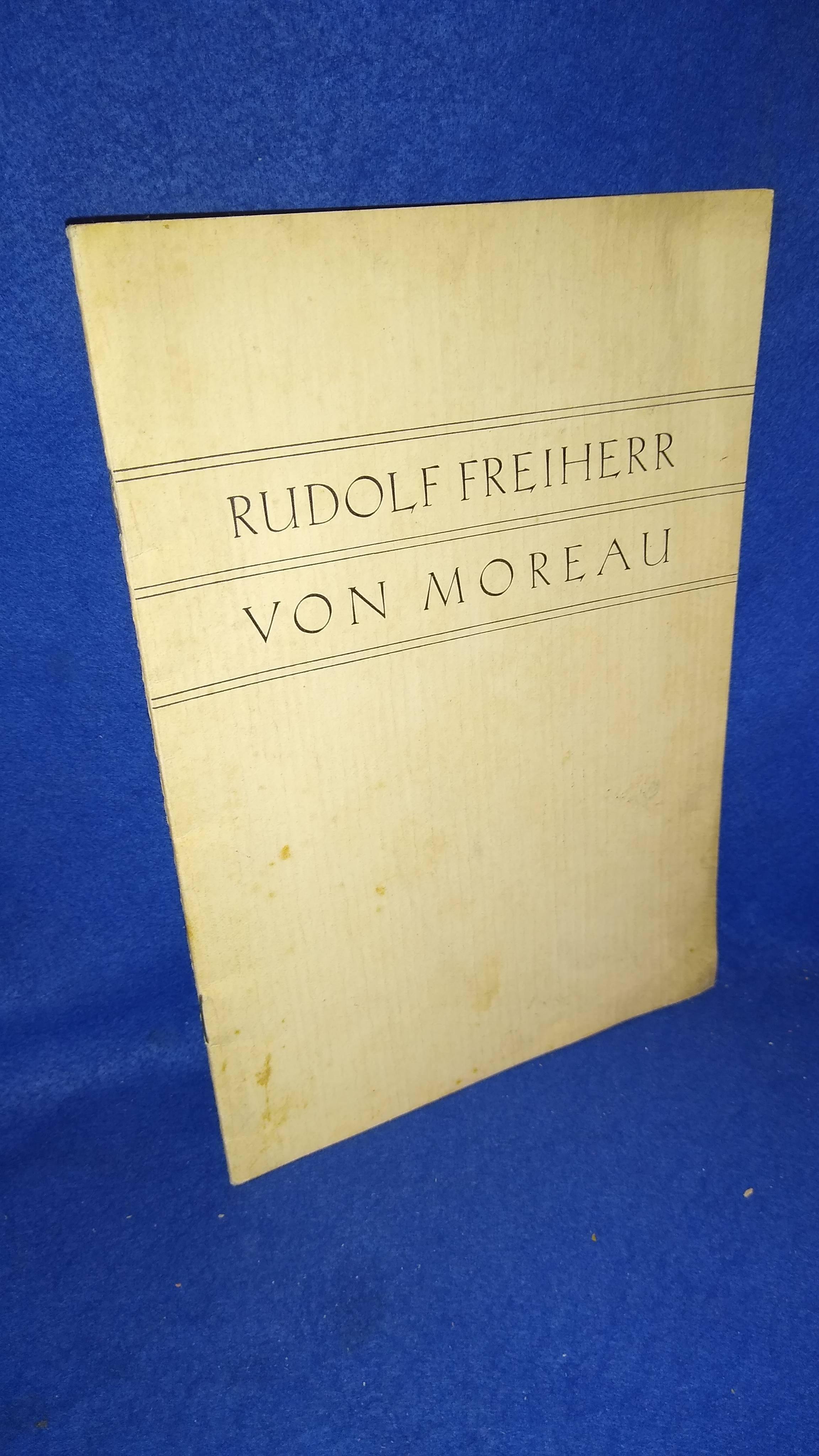 Rudolf Freiherr von Moreau: Hauptmann der Luftwaffe zum Gedächtnis 1910-1939.