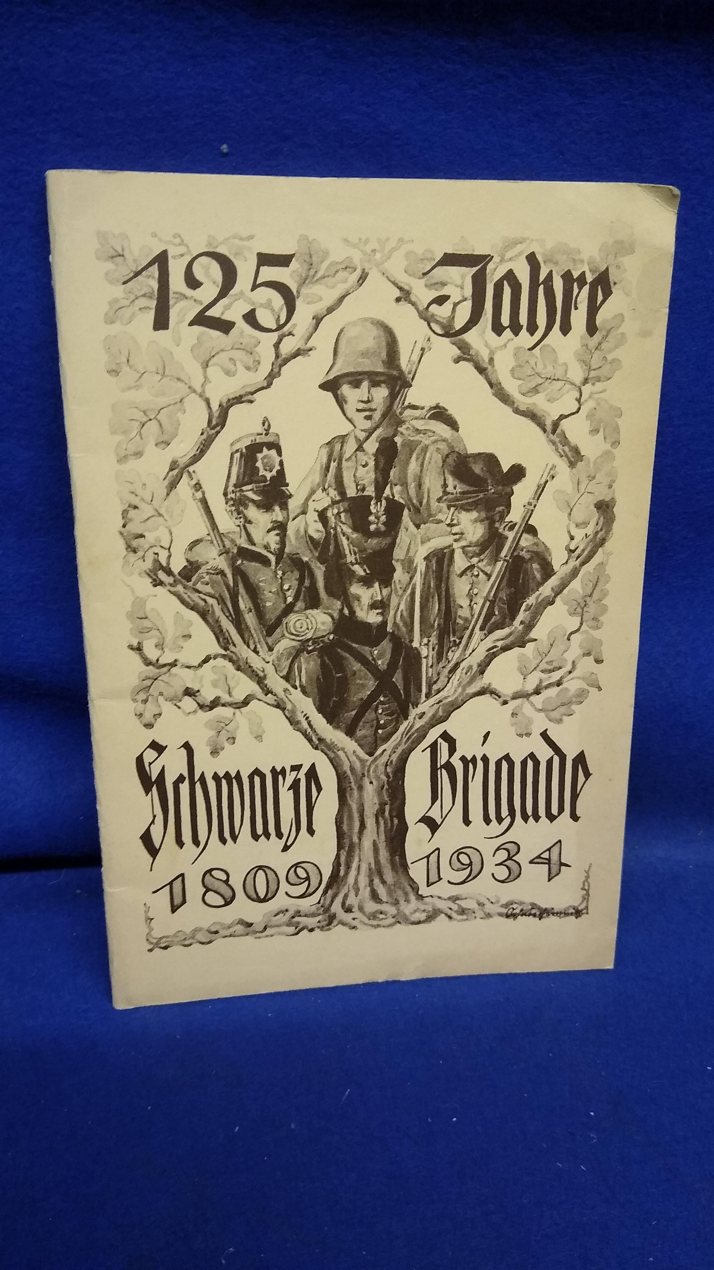 Festschrift zu 125 Jahre Schwarze Brigade Dresden 9.-11. Juni 1934. 