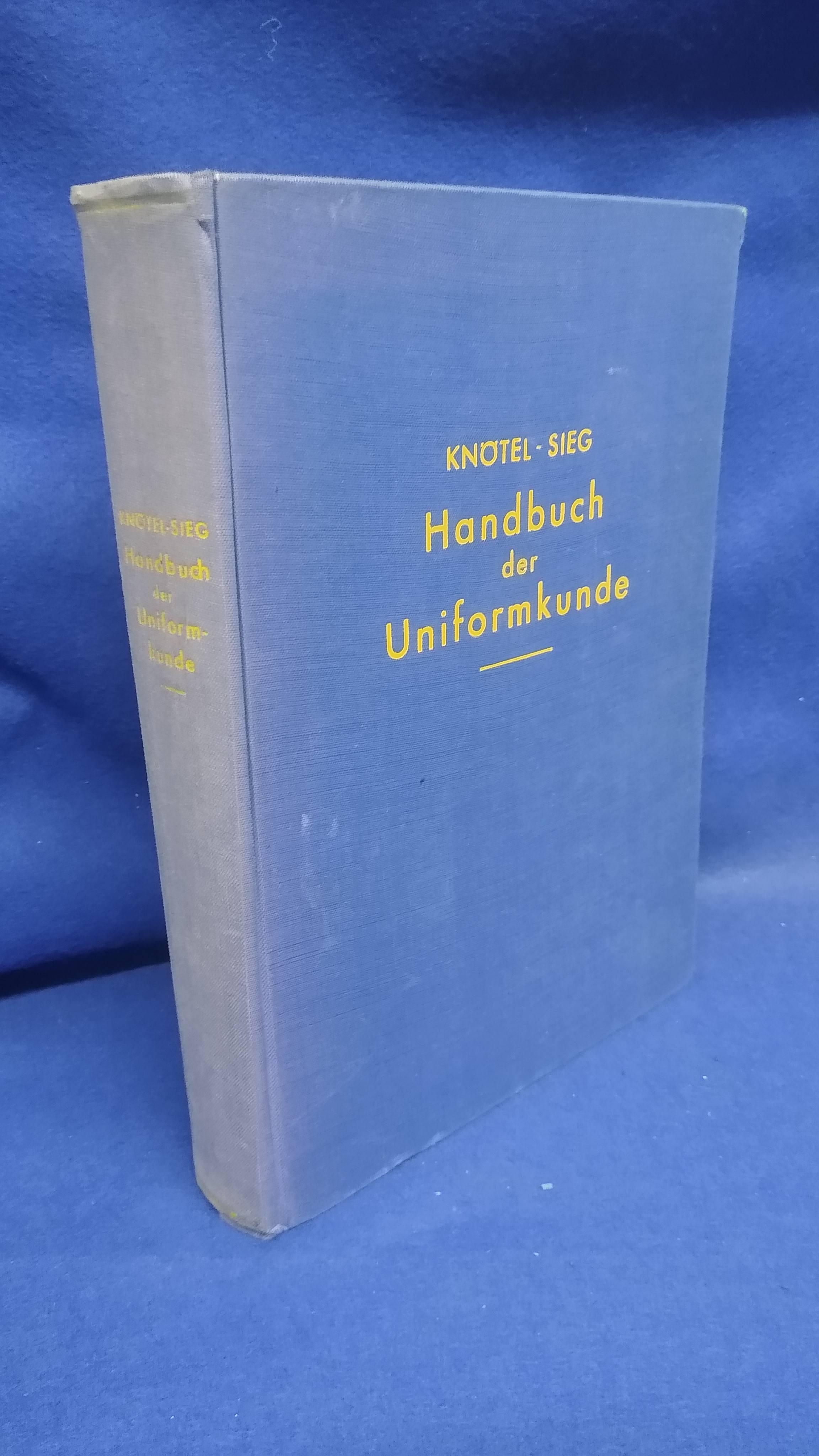 Handbuch der Uniformkunde. Die militärische Tracht in ihrer Entwicklung bis zur Gegenwart
