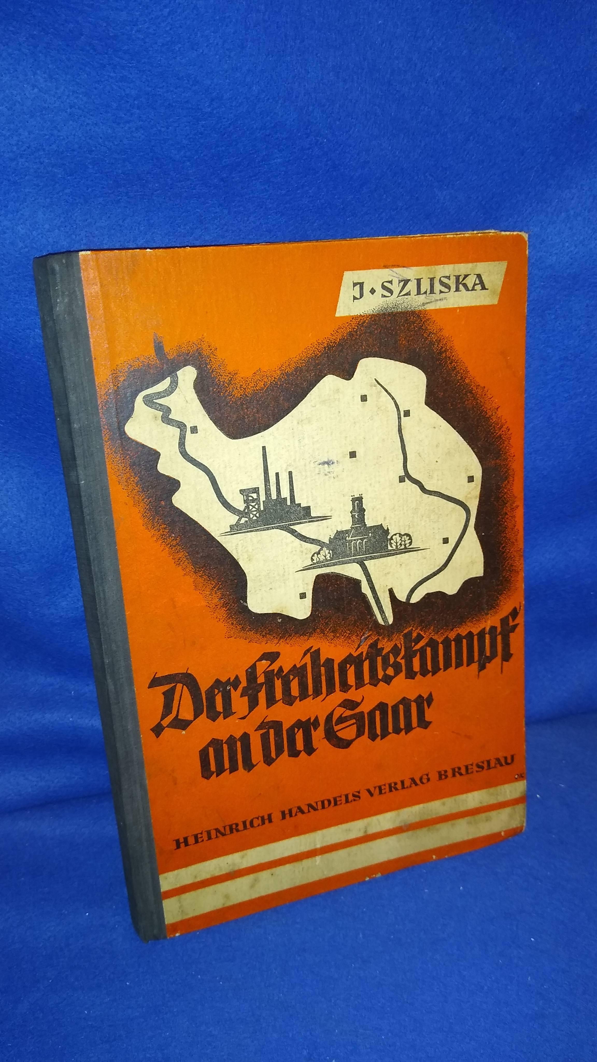 Der Freiheitskampf an der Saar. Ein Erinnerungsbuch für die deutsche Jugend.