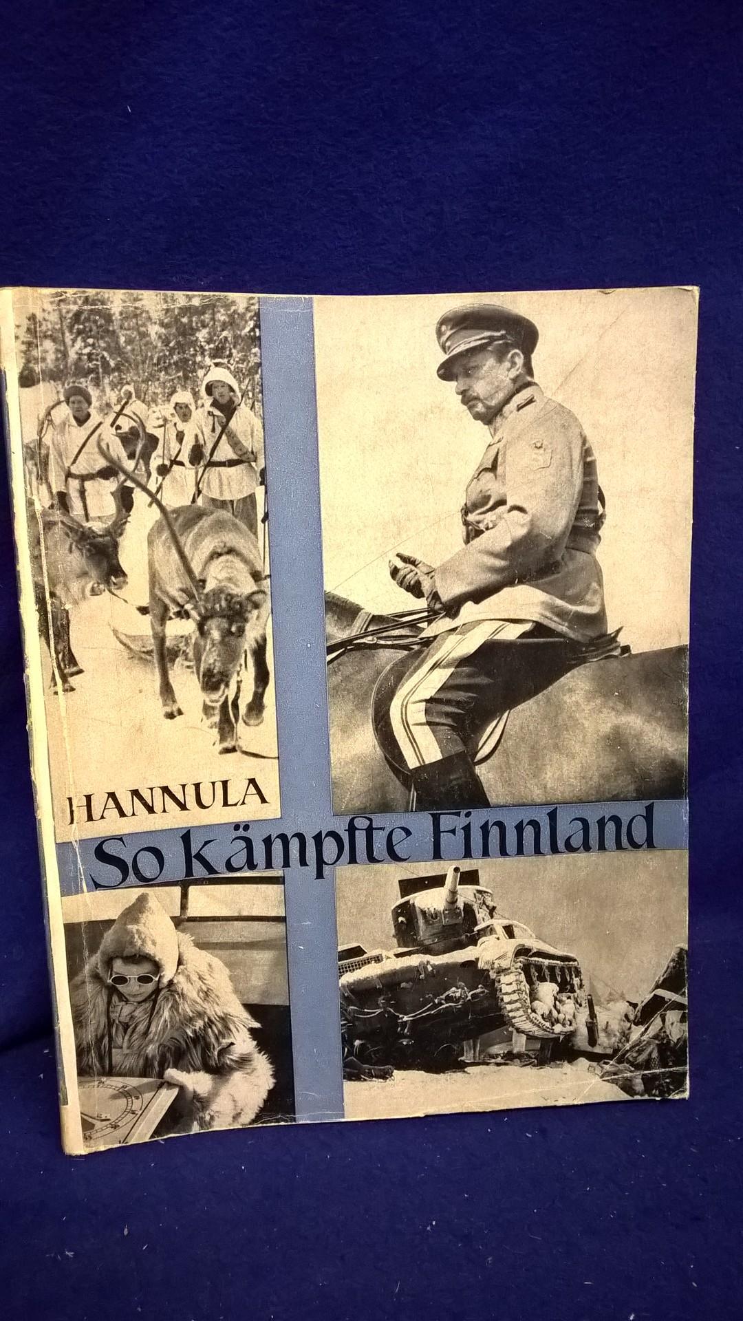 So kämpfte Finnland. Der finnisch- sowjetische Krieg 1939-1940. 