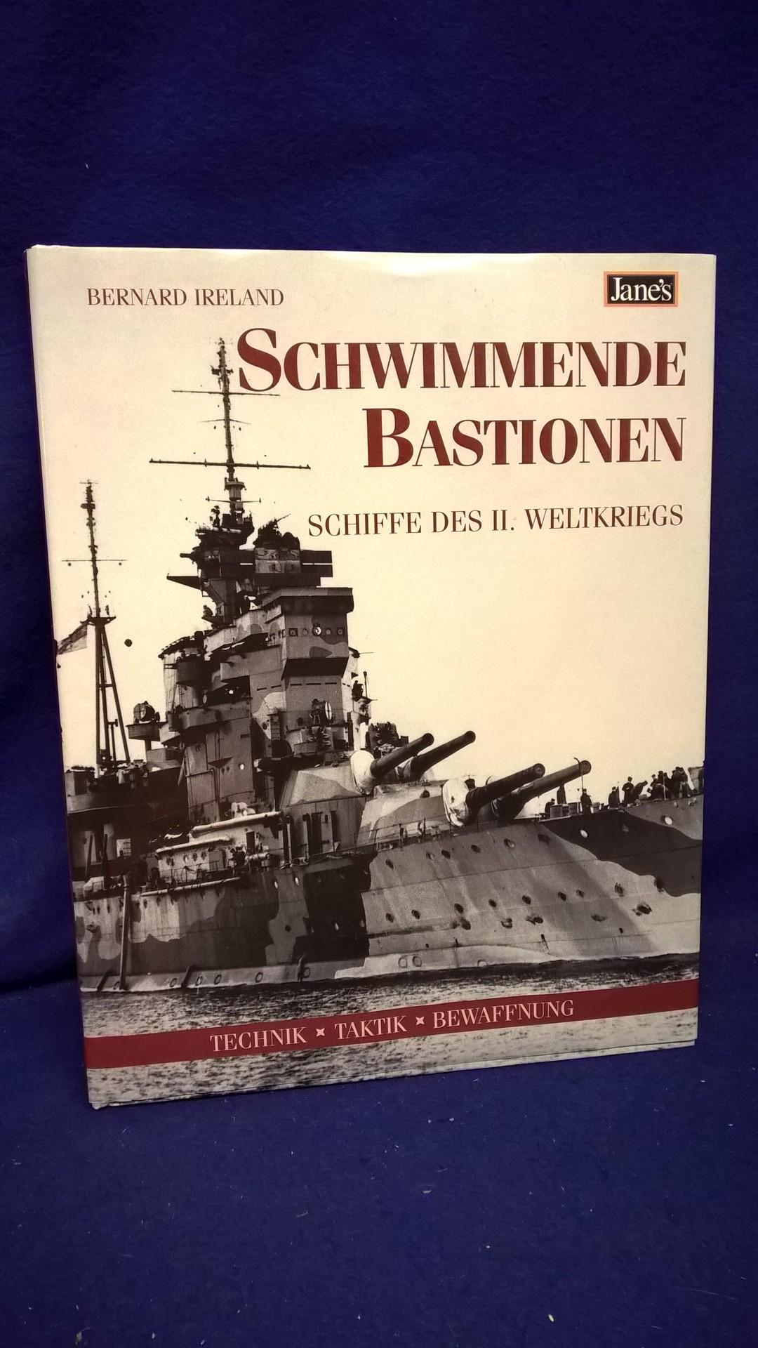 Schwimmende Bastionen. Schiffe des II. Weltkrieges. Technik-Taktik-Bewarffnung.