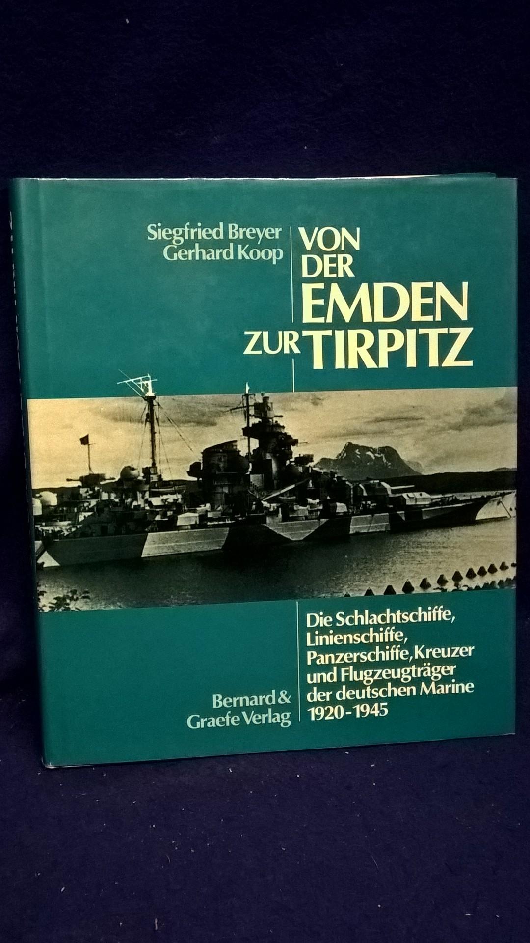 Von der Emden zur Tirpitz.Die Schlachtschiffe,Linienschiffe,Panzerschiffe,Kreuzer und Flugzeugträger der deutschen Marine 1920-1945.