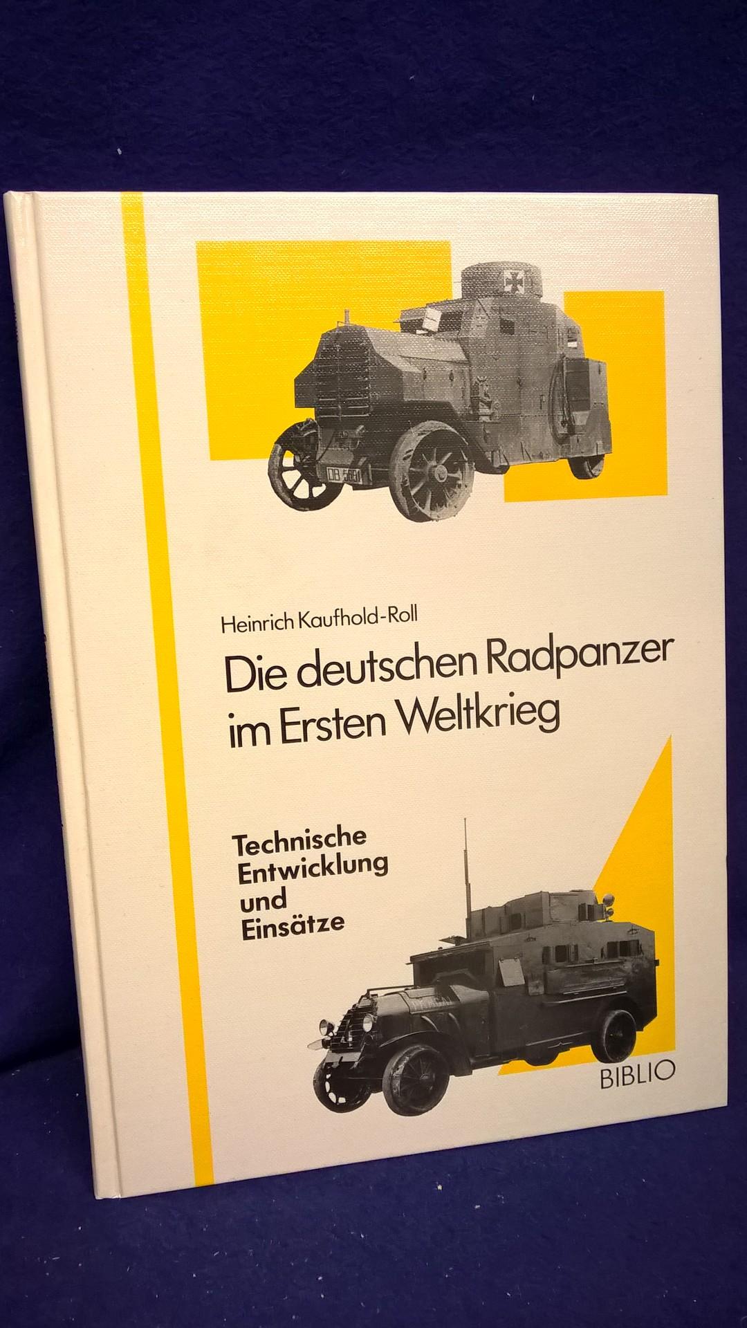 Die deutschen Radpanzer im Ersten Weltkrieg. Technische Entwicklung und Einsätze.